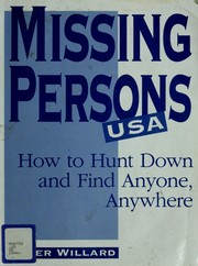 Cover of: Missing Persons U. S. A.: How to Hunt Down and Find Anyone, Anywhere