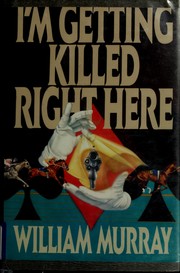 Cover of: I'm getting killed right here