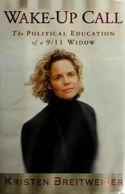 Cover of: Wake-up call: the political education of a 9/11 widow