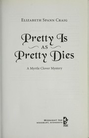 Cover of: Pretty is as pretty dies