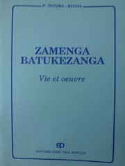 Cover of: Zamenga Batukezanga: vie et oeuvre