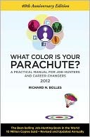 Cover of: What Color Is Your Parachute? 2012: A Practical Manual for Job-Hunters and Career-Changers 