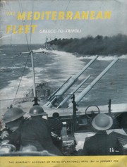 Cover of: The Mediterranean fleet: Greece to Tripoli : the Admiralty account of naval operations, April 1941 to January 1943