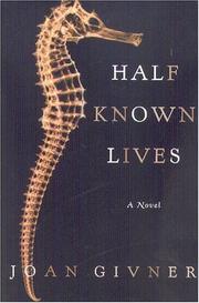 Cover of: Half known lives by Joan Givner