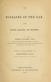 Cover of: The diseases of the ear: their nature, diagnosis, and treatment