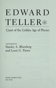 Edward Teller by Stanley A. Blumberg