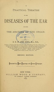 Cover of: A practical treatise on the diseases of the ear: including the anatomy of the organ