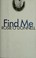 Cover of: Find me.