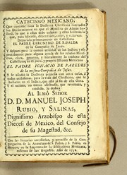 Cover of: Catecismo mexicano, que contiene toda la doctrina christiana con todas sus declaraciones ...