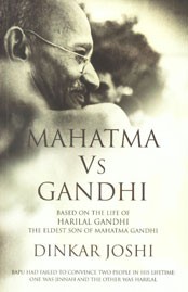 Cover of: Mahatma Vs Gandhi: Based on the life of Harilal Gandhi, the eldest son of Mahatma Gandhi