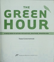 Cover of: The green hour: a daily dose of nature for happier, healthier, smarter kids