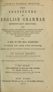 Cover of: The institutes of English grammar, methodically arranged