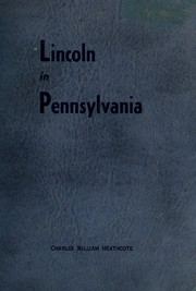 Lincoln in Pennsylvania by C. W. Heathcote