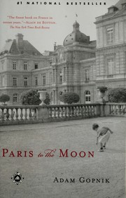 Cover of: Paris to the moon by Adam Gopnik