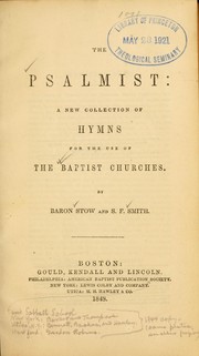 Cover of: The psalmist: a new collection of hymns for the use of the Baptist churches