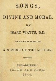 Songs, divine and moral by Isaac Watts