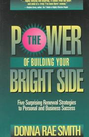 Cover of: The power of building your bright side by Donna Rae Smith