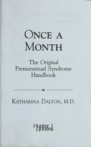 Cover of: Once a month: the original premenstrual syndrome handbook