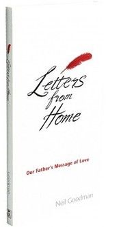 Letters from Home, Our Father's Message of Love by Neil Goodman
