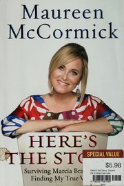 Cover of: Here's the story: surviving Marcia Brady and finding my true voice