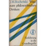 Cover of: Wege zum philosophischen Denken by Józef Maria Bocheński