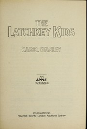 The Latchkey Kids by Carol Stanley