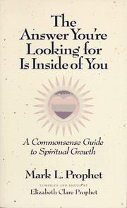 Cover of: The answer you're looking for is inside of you: a commonsense guide to spiritual growth