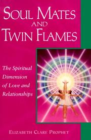 Cover of: Soul Mates & Twin Flames: The Spiritual Dimension of Love & Relationships (Pocket Guide to Practical Spirituality) (Pocket Guides to Practical Spirituality)
