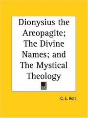 Cover of: Dionysius the Areopagite; The Divine Names; and The Mystical Theology