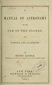 Cover of: A manual of astronomy and the use of the globes: for schools and academies