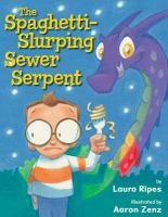 Cover of: Spaghetti Slurping Sewer Serpent