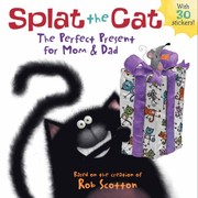 Splat the Cat by Annie Auerbach, Rob Scotton