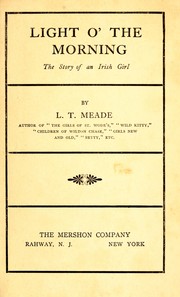 Cover of: Light o' the morning: the story of an Irish girl