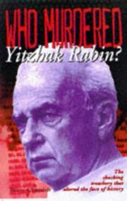 Who murdered Yitzhak Rabin? by Barry Chamish