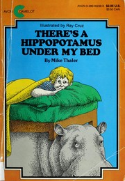 Cover of: There's a hippopotamus under my bed