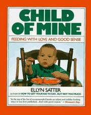 Cover of: Child of mine by Ellyn Satter