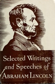 Cover of: Selected writings and speeches of Abraham Lincoln