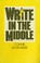 Cover of: Write in the Middle