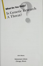 Cover of: Is genetic research a threat? by John Meany