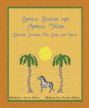 Cover of: Snails, Scales & Animal Tales: Bedtime stories for boys and girls