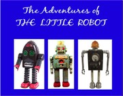Cover of: Adventures of the Little Robot by 