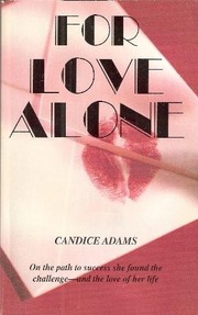 For Love Alone by Candice Adams