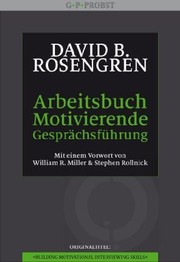 Cover of: Arbeitsbuch Motivierende Gesprächsführung: Trainingsmanual