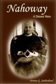 Nahoway; A Distant Voice by Donna G. Sutherland