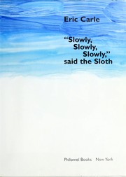 Cover of: "Slowly, slowly, slowly," said the sloth by Eric Carle