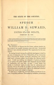 Cover of: The state of the country.: Speech of William H. Seward, in the United States Senate, February 29, 1860 ...