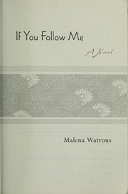 Cover of: If you follow me: a novel