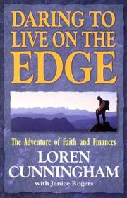 Cover of: Daring to Live on the Edge: The Adventure of Faith and Finances (From Loren Cunningham)