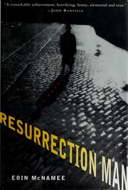 Cover of: Resurrection man by Eoin McNamee