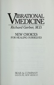 Cover of: Vibrational medicine by Gerber, Richard